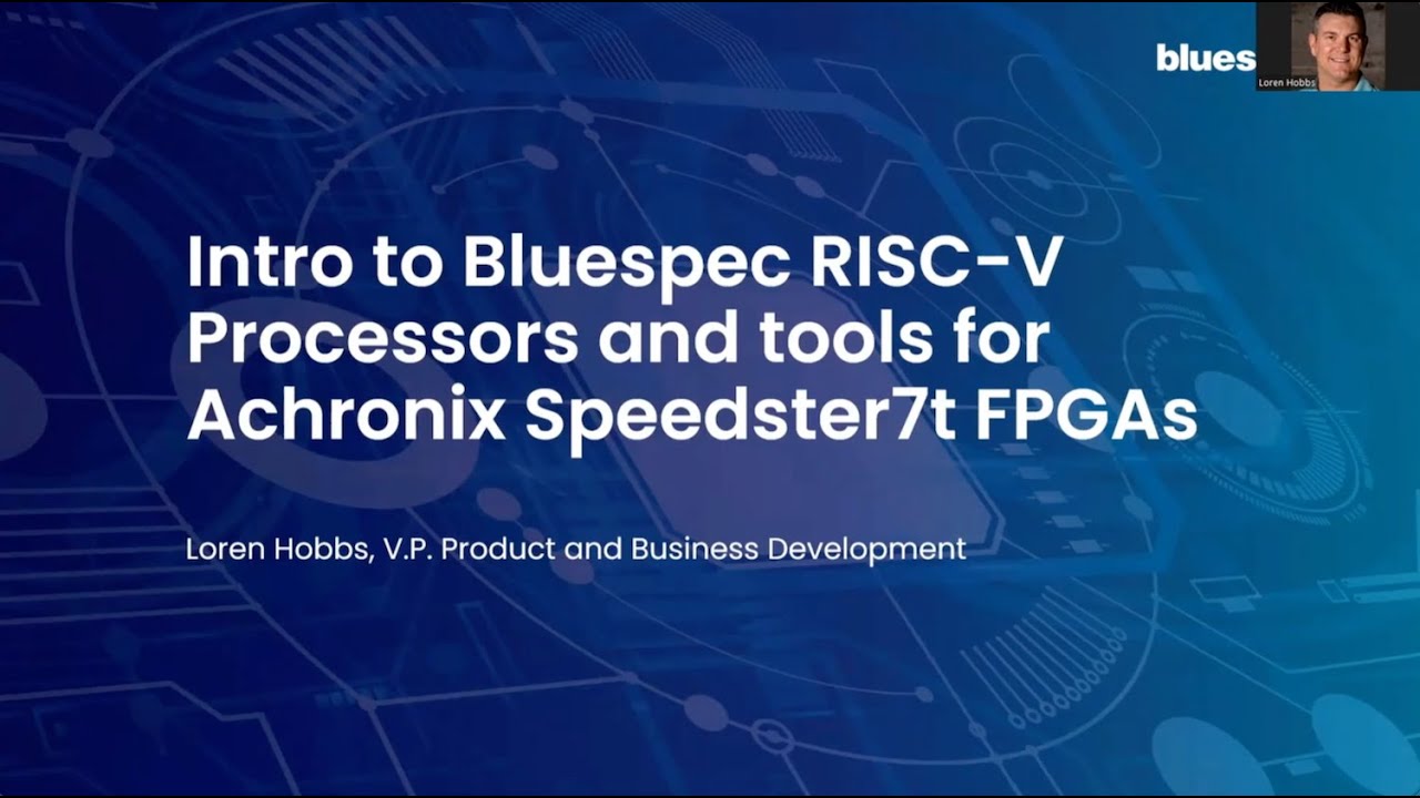 Master RISC-V Processors with Bluespec for Achronix FPGAs | Complete Guide & Insights