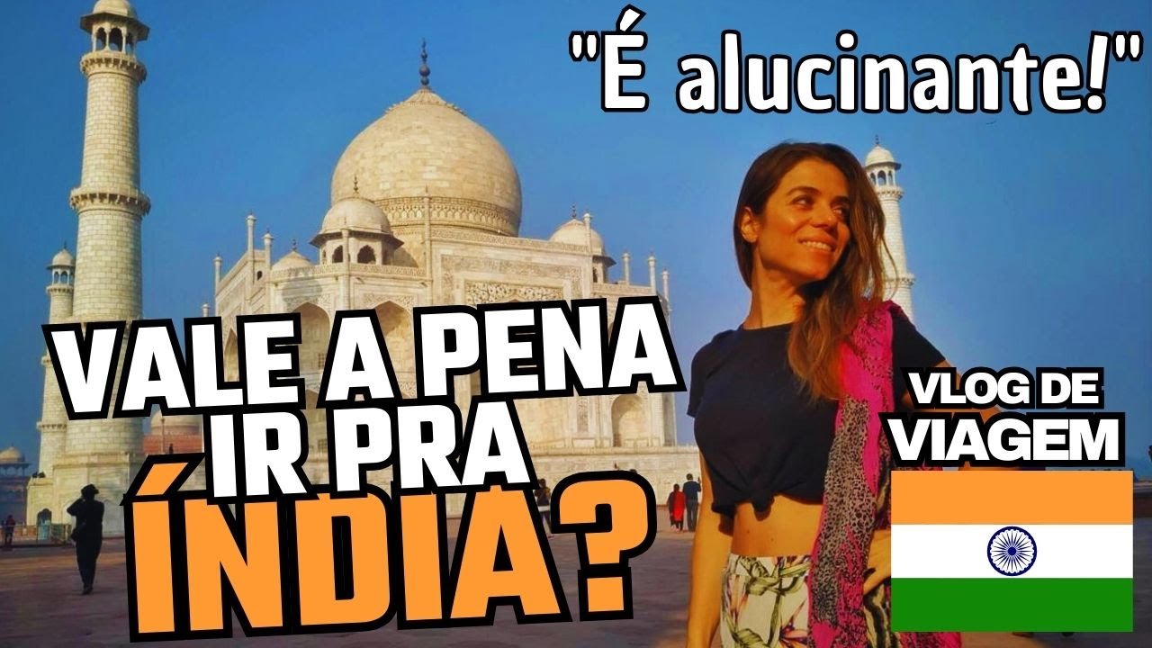A ÍNDIA VALE A PENA? Descubra aqui! (Nossa Viagem Transformadora em 17 Destinos)