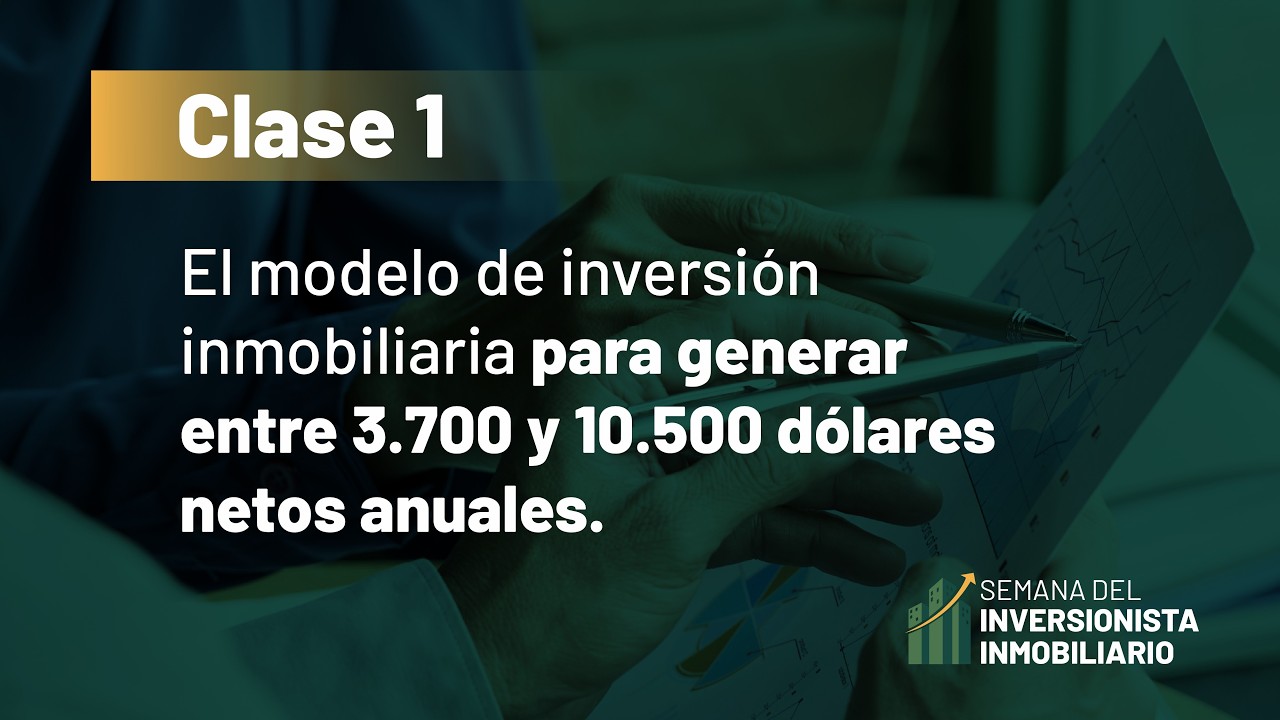 Clase 1 - El modelo de inversión en departamentos para generar entre 3.700 y 10.500 USD neto anual