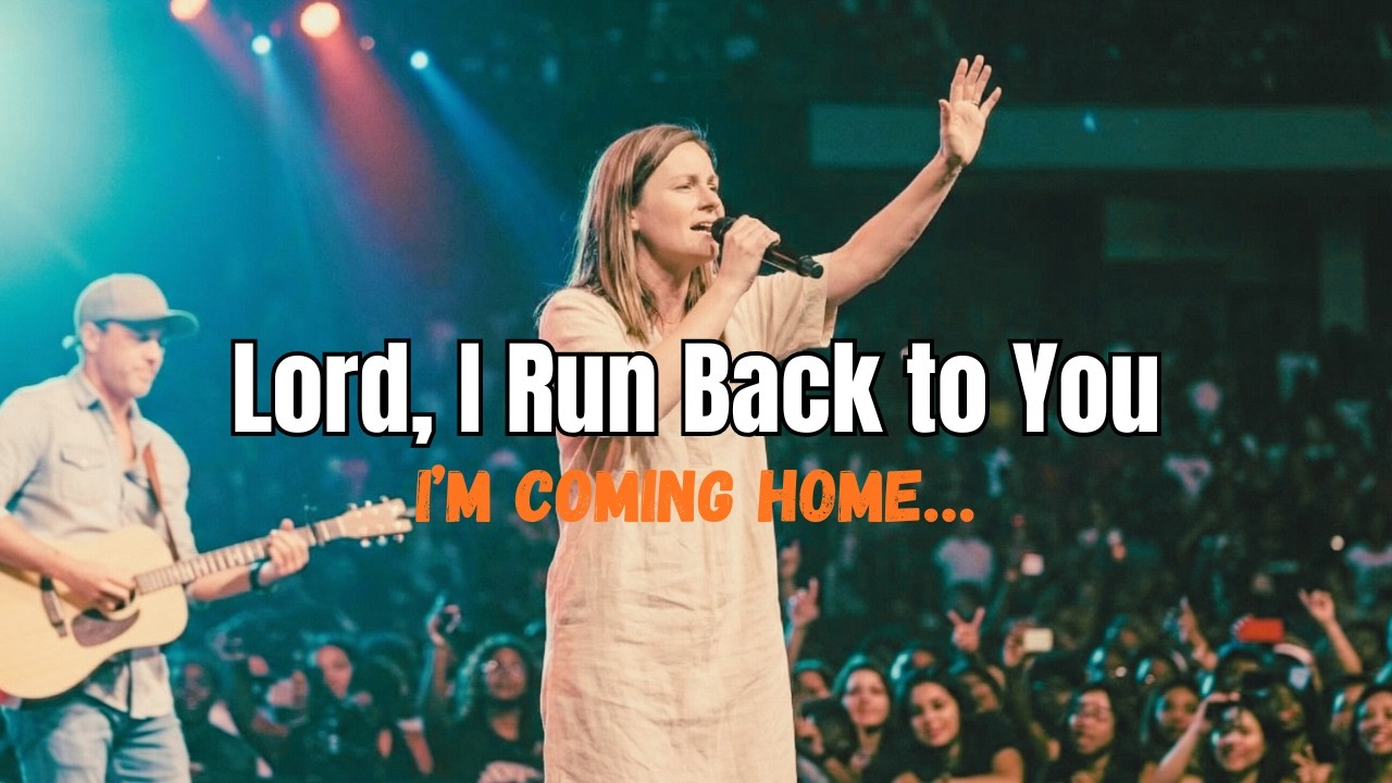 Lord, I Run Back to You – Liora Haven | Powerful Christian Worship Song