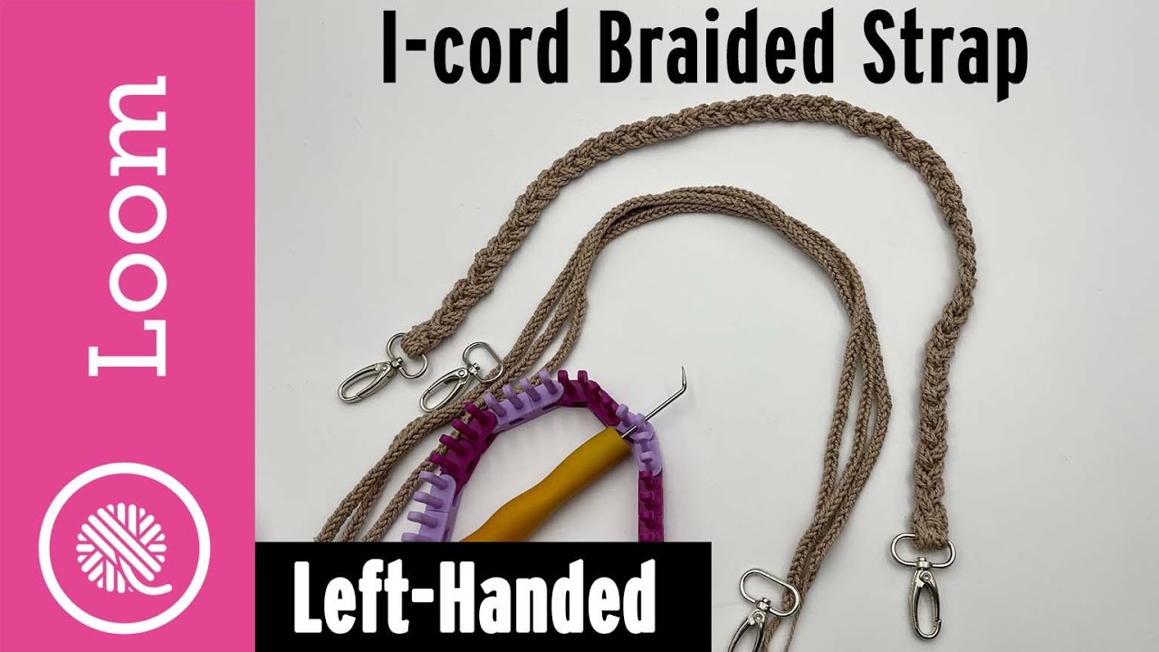 Loom Knit i-cord Braided Handle or Strap | Left Handed (icord)