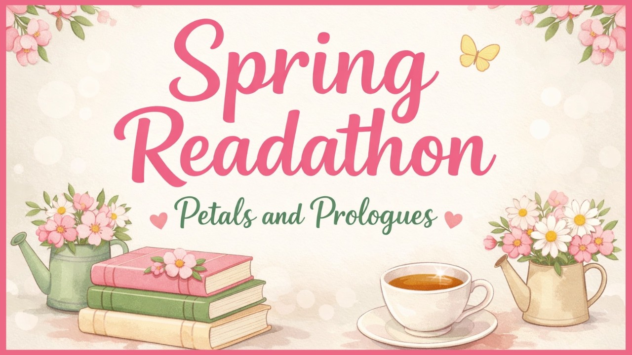 Petals & Prologues 🌸 April Readathon Announcement + My TBR