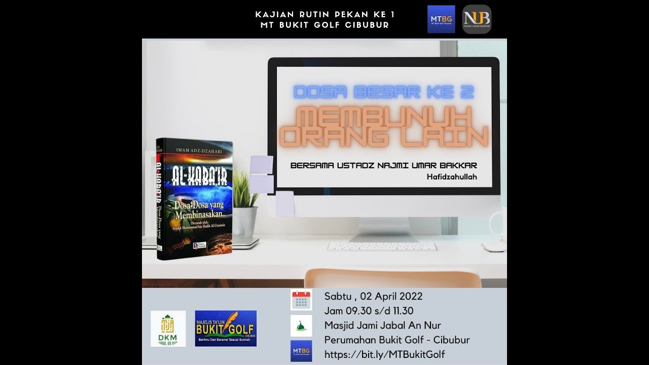 [Kajian Rutin Pekan ke 1] Ustadz Najmi Umar Bakkar - Kitab Al Kaba'ir (Dosa Ke 2 Membunuh Orang)