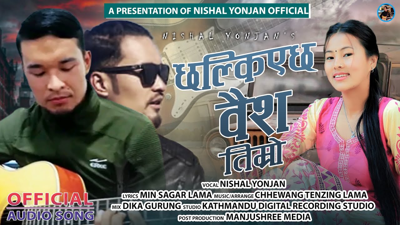 Chhalkiyachh Baisa Timro - Nishal Yonjan || New Nepali Rock pop Song 2023