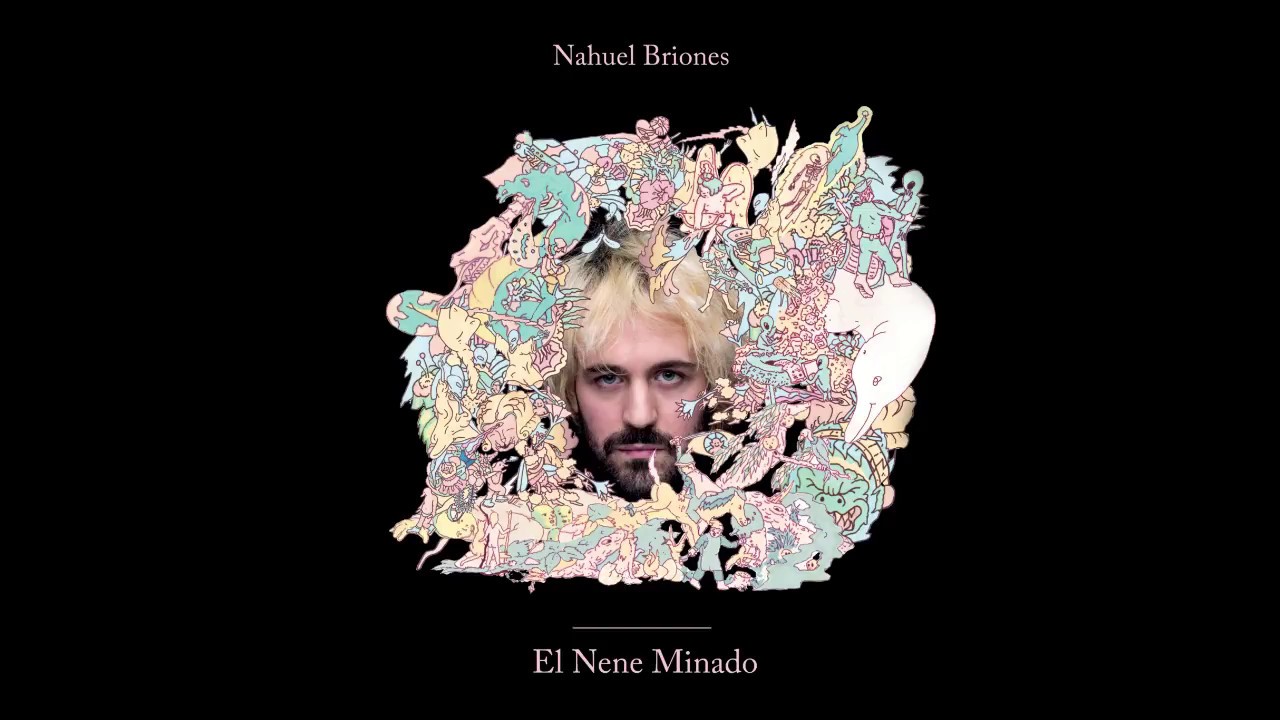 Nahuel Briones : EL NENE MINADO [2018] (Disco completo)