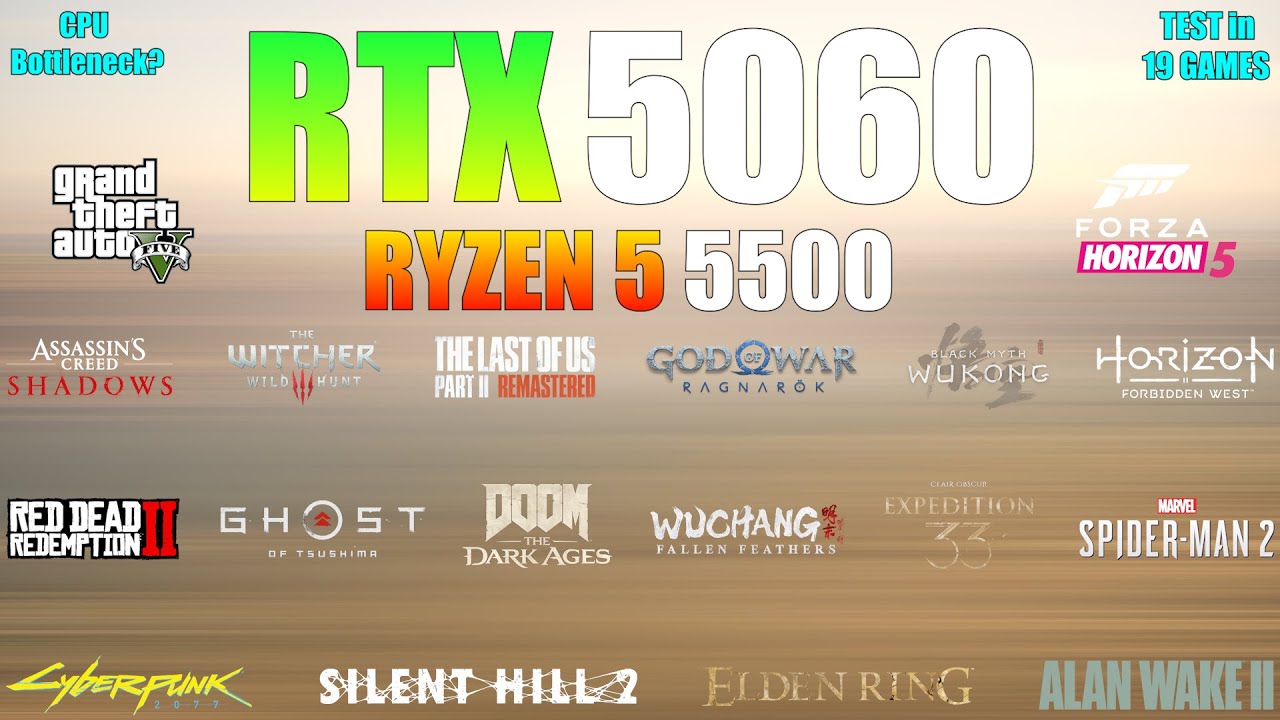 Ryzen 5 5500 + RTX 5060 : Test in 19 Games - CPU Bottleneck?