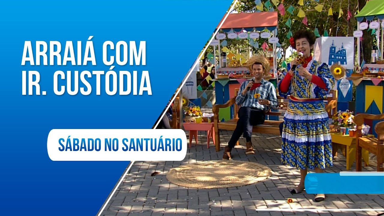 Irmã Custódia anima o Arraiá do Sábado no Santuário