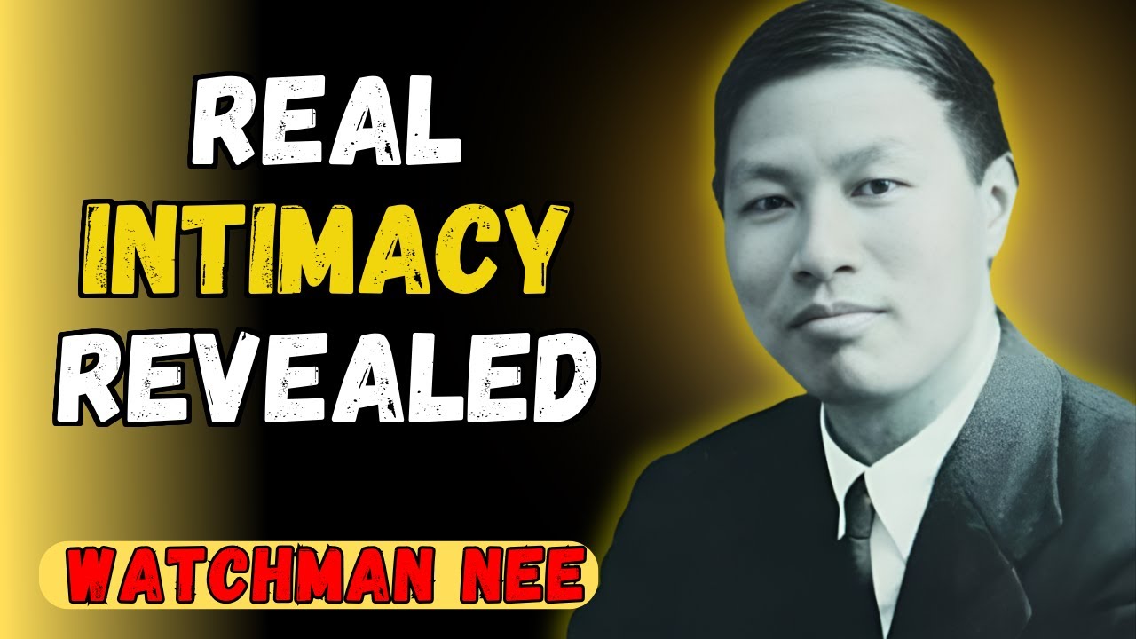 TRULY KNOWING GOD: WATCHMAN NEE REVEALS THE PATH TO INTIMACY