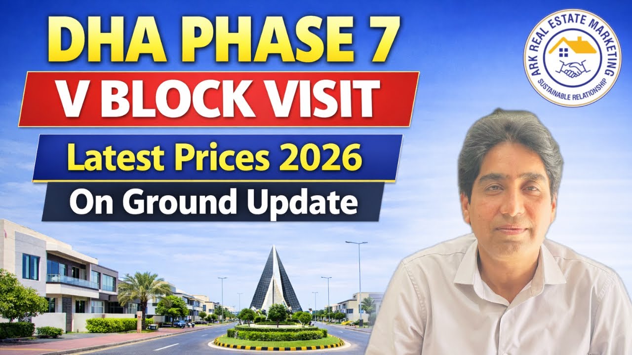 DHA Phase 7 V Block Lahore | 1 Kanal Latest Price Update 2026 | On Ground Tour | ARK Real Estate