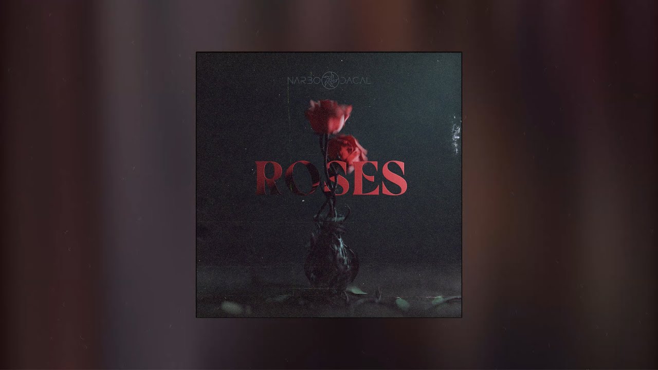 NARBO DACAL - Roses (Official Lyric Video)