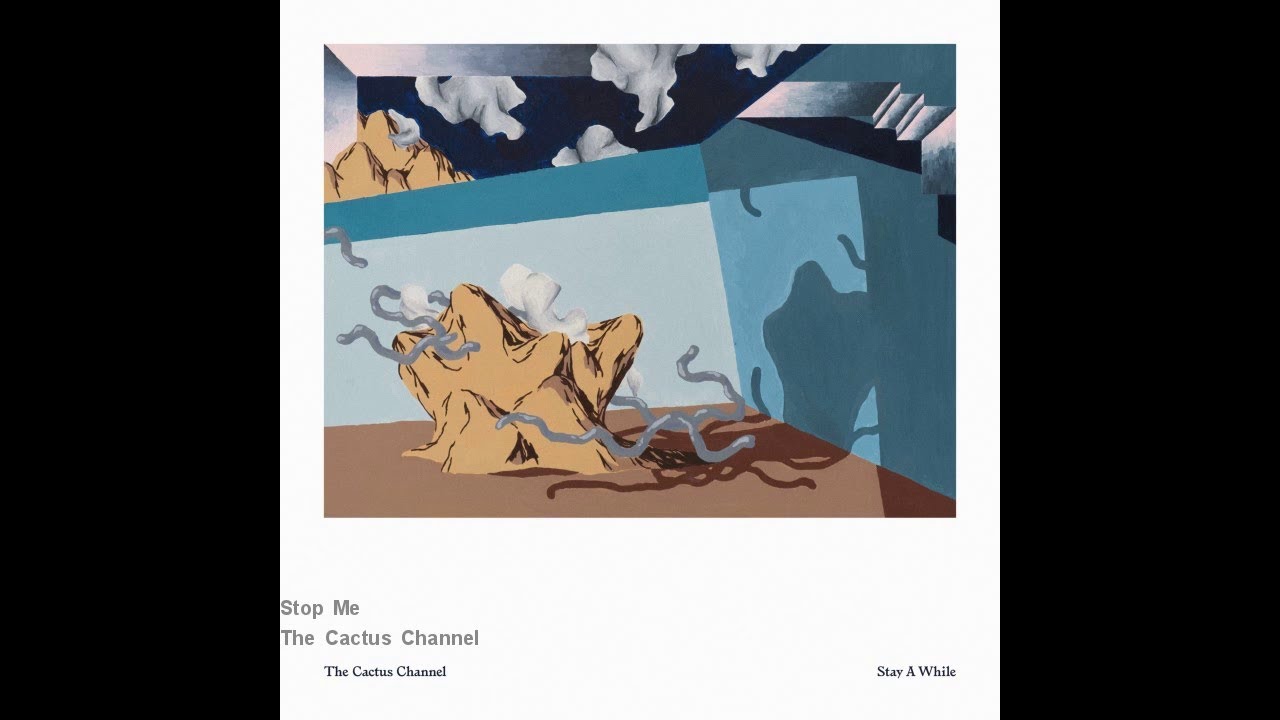 The Cactus Channel - Stop Me