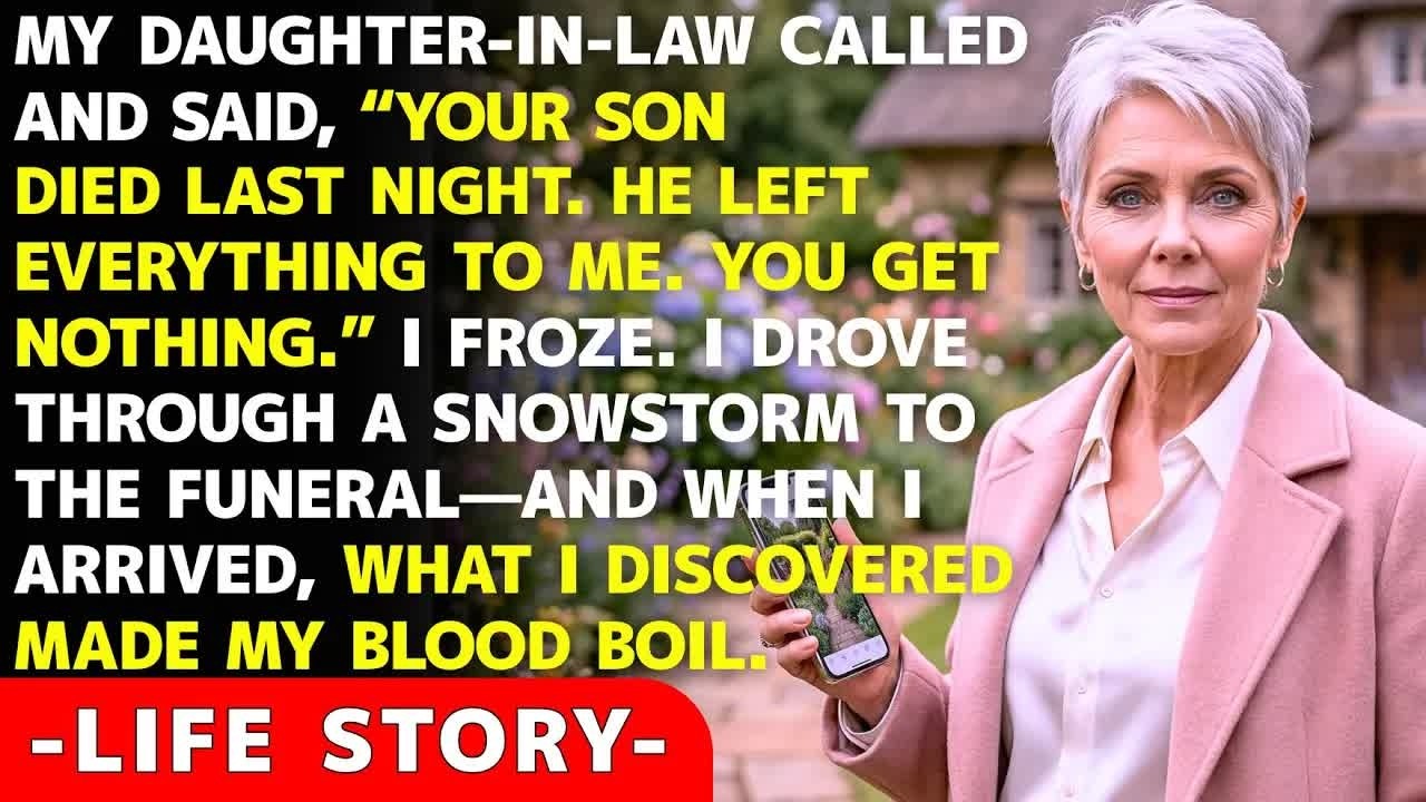 My Daughter in Law Called： “Your Son Died Last Night  I Inherited Everything  You Get Nothing ”