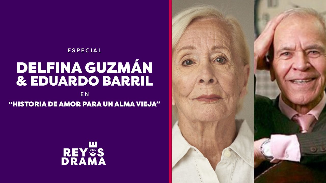 #ReyesDelDrama | Delfina Guzmán y Eduardo Barril: Historia de amor para un alma vieja