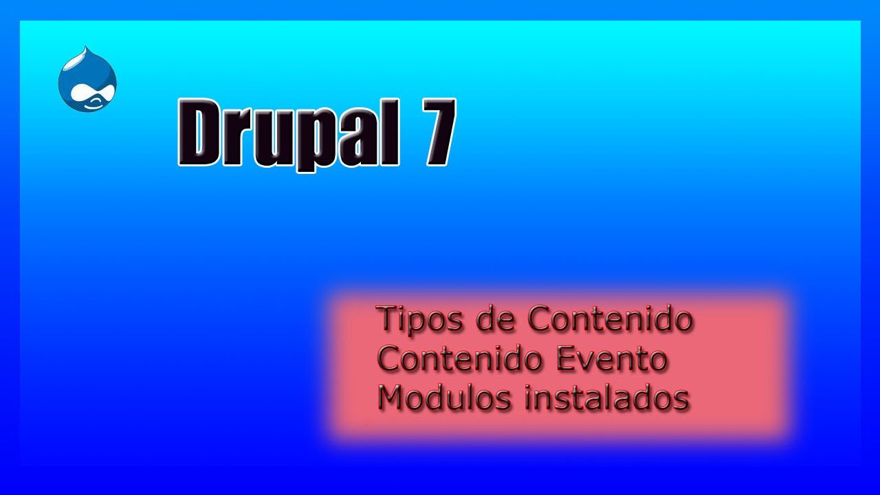 CURSO DRUPAL 7  CREAR TIPOS DE CONTENIDO Y CONTENIDO EVENTO, EN ESPA&Ntilde;OL --HD--