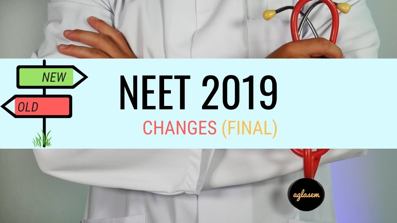 NEET 2019 Major Changes You Should Know About! [+Changes That Were Rolled Back]