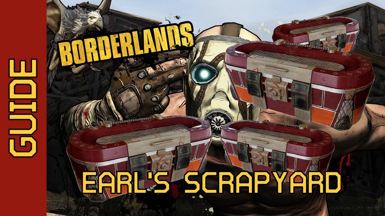 BL1 Earl's Scrapyard Chests Complete Guide
