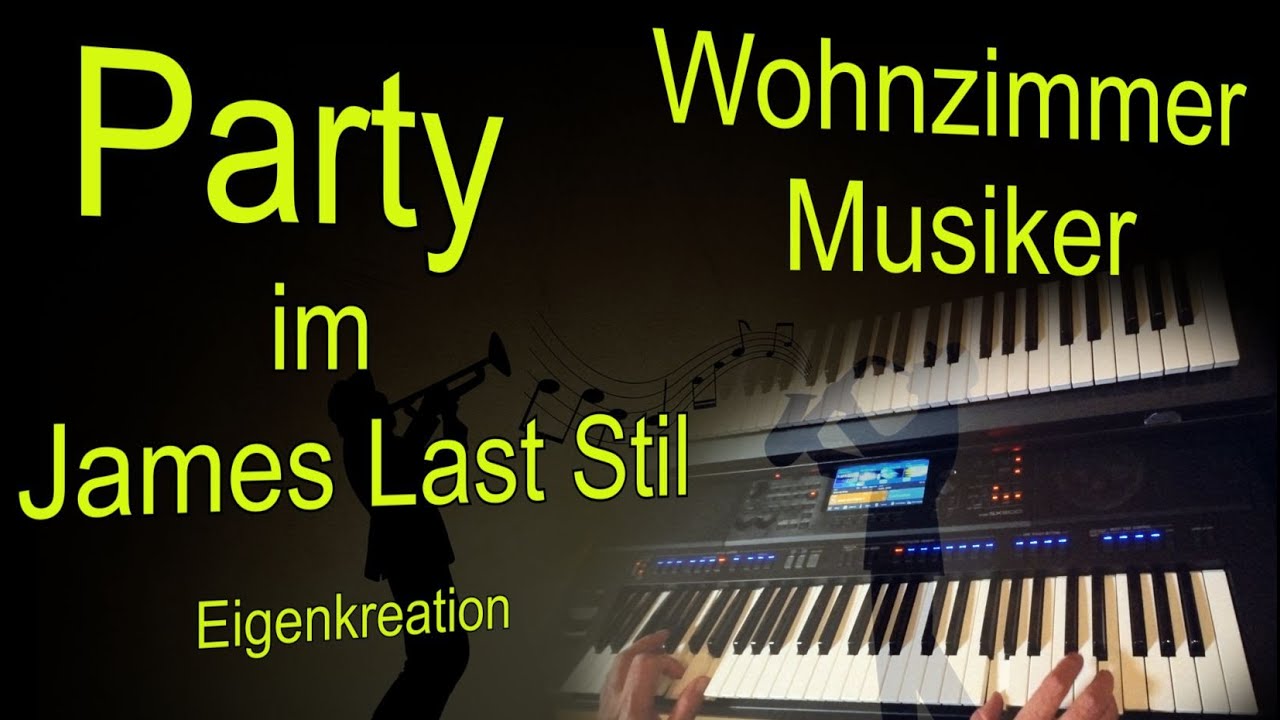 Party im James Last Stil - Eigenkreation - Wohnzimmer Musiker