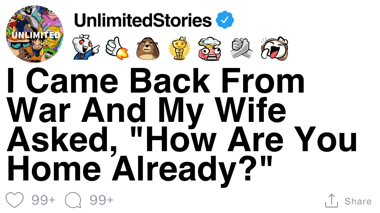 I Came Back From War And My Wife Asked, 