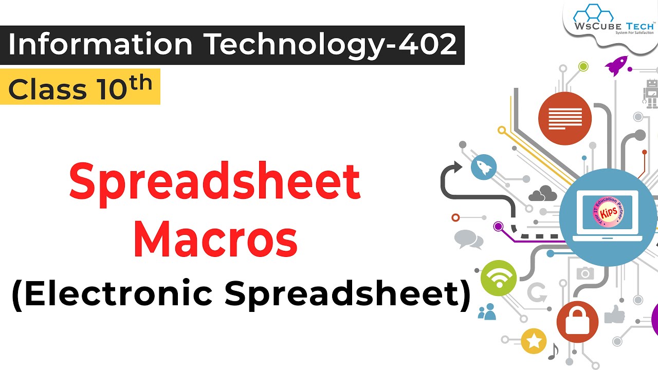 Spreadsheet Macros in Spreadsheet Class 10 IT | Electronic Spreadsheet (Advanced) Macros IT 402