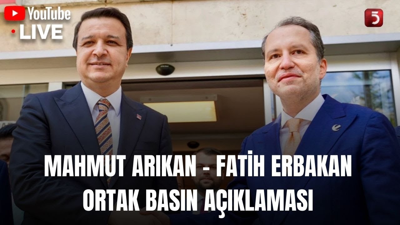 🔴#CANLI | Mahmut Arıkan ve Fatih Erbakan basın açıklaması yapıyor