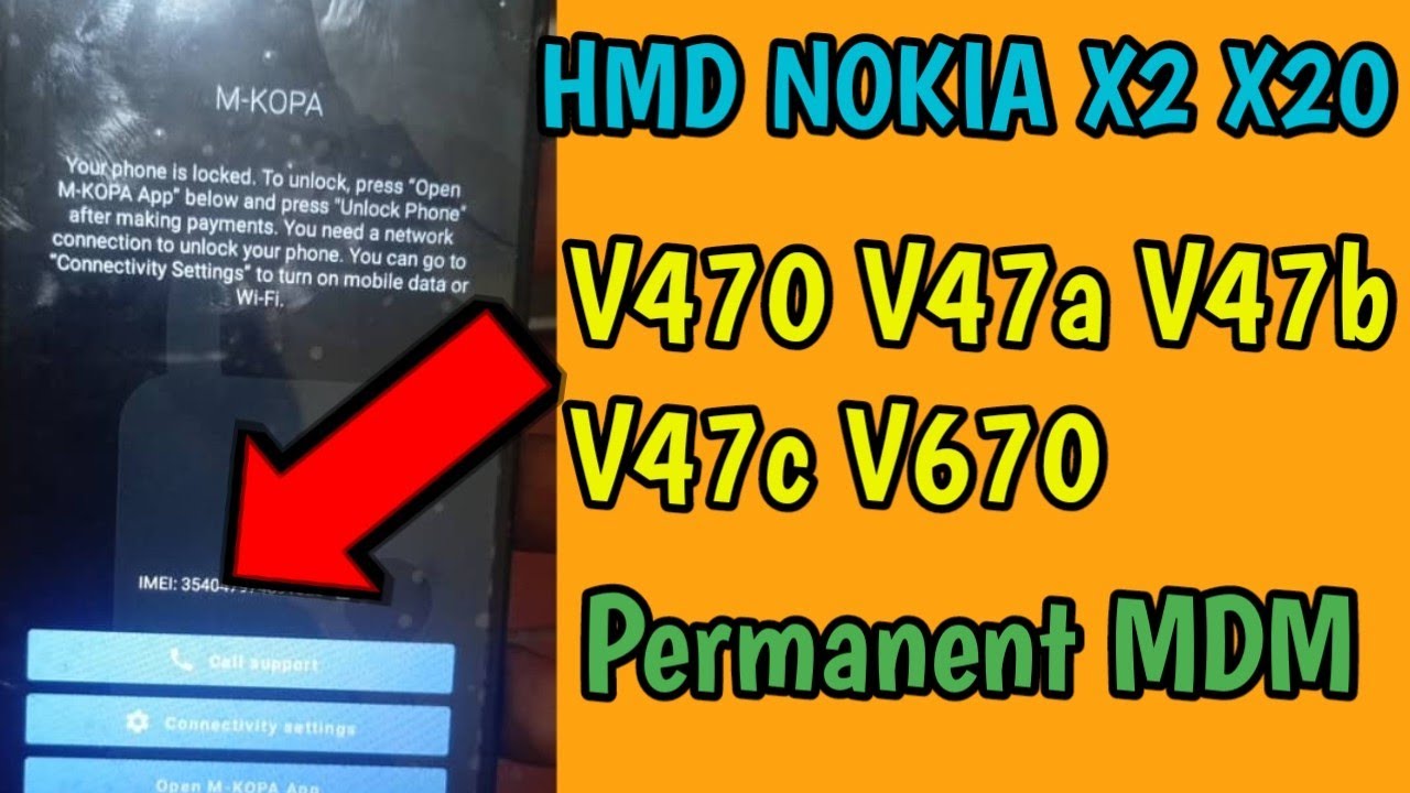 Nokia HMD X20 , X2  V470 V47a V47b V47c V670 Permanent MDM Remove Instant No Relocks