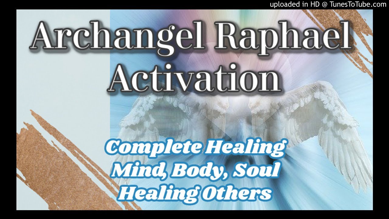 Archangel Raphael Activation [Guided Meditation] for Healing Mind, Body, Soul [9 of 14]