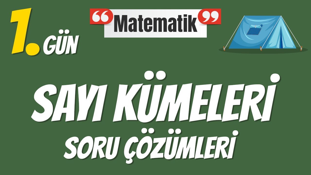 1. Gün Sayı Kümeleri Soru Çözümü