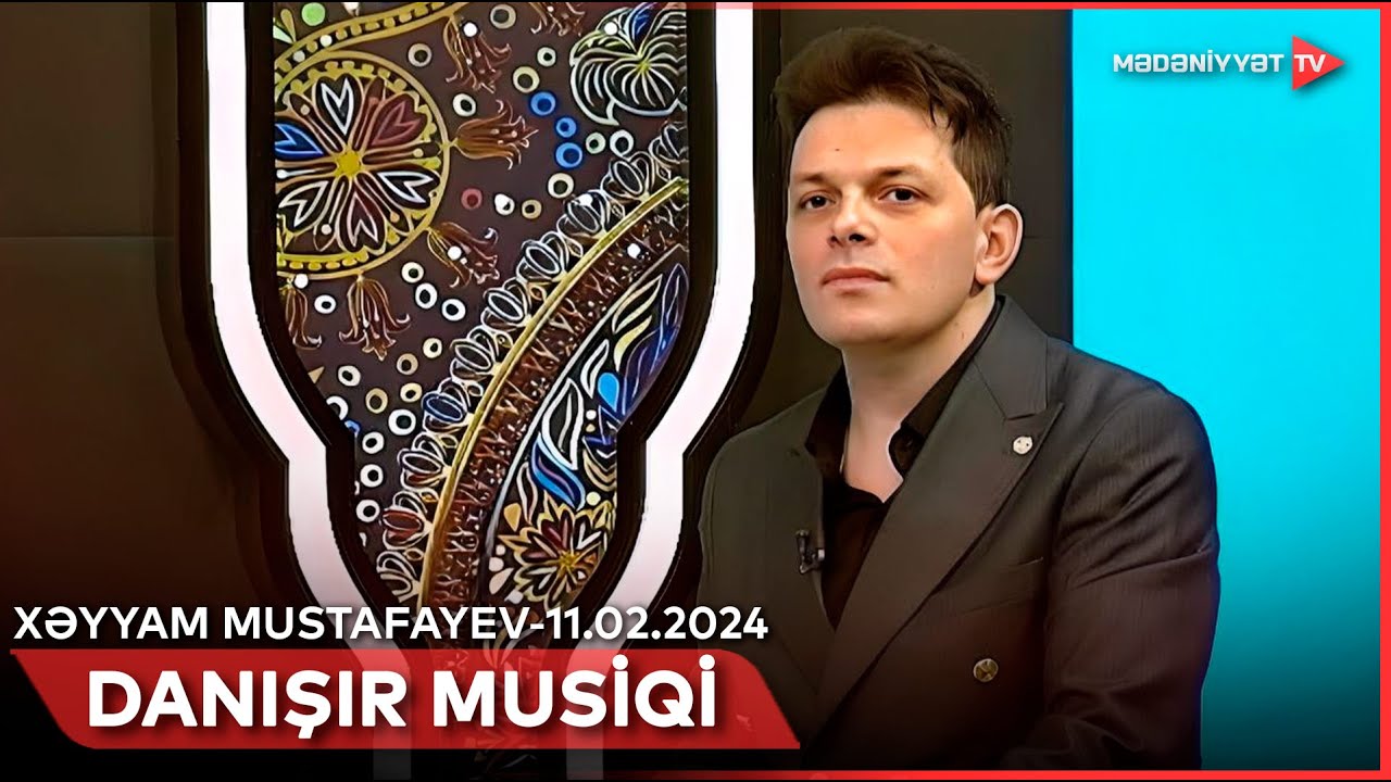 Danışır musiqi – Xəyyam Mustafayev | 11.02.2024
