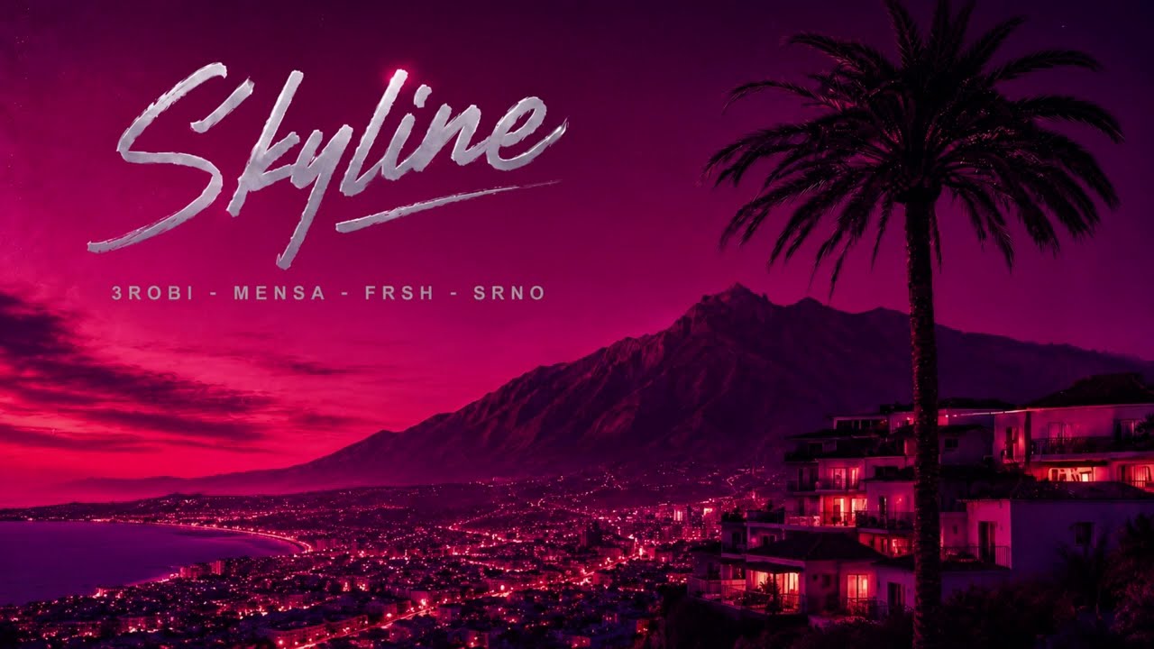 Skyline - 3robi ft Mensa, Frsh & SRNO