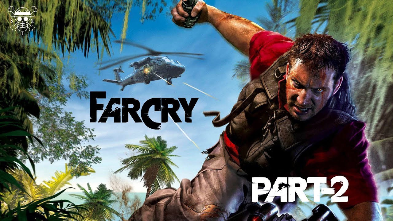 FARCRY ( part - 2 )