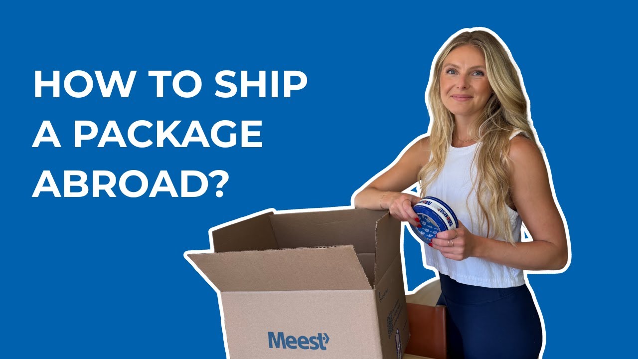 How to Ship a Package from the USA Internationally | Step-by-Step Guide by Meest