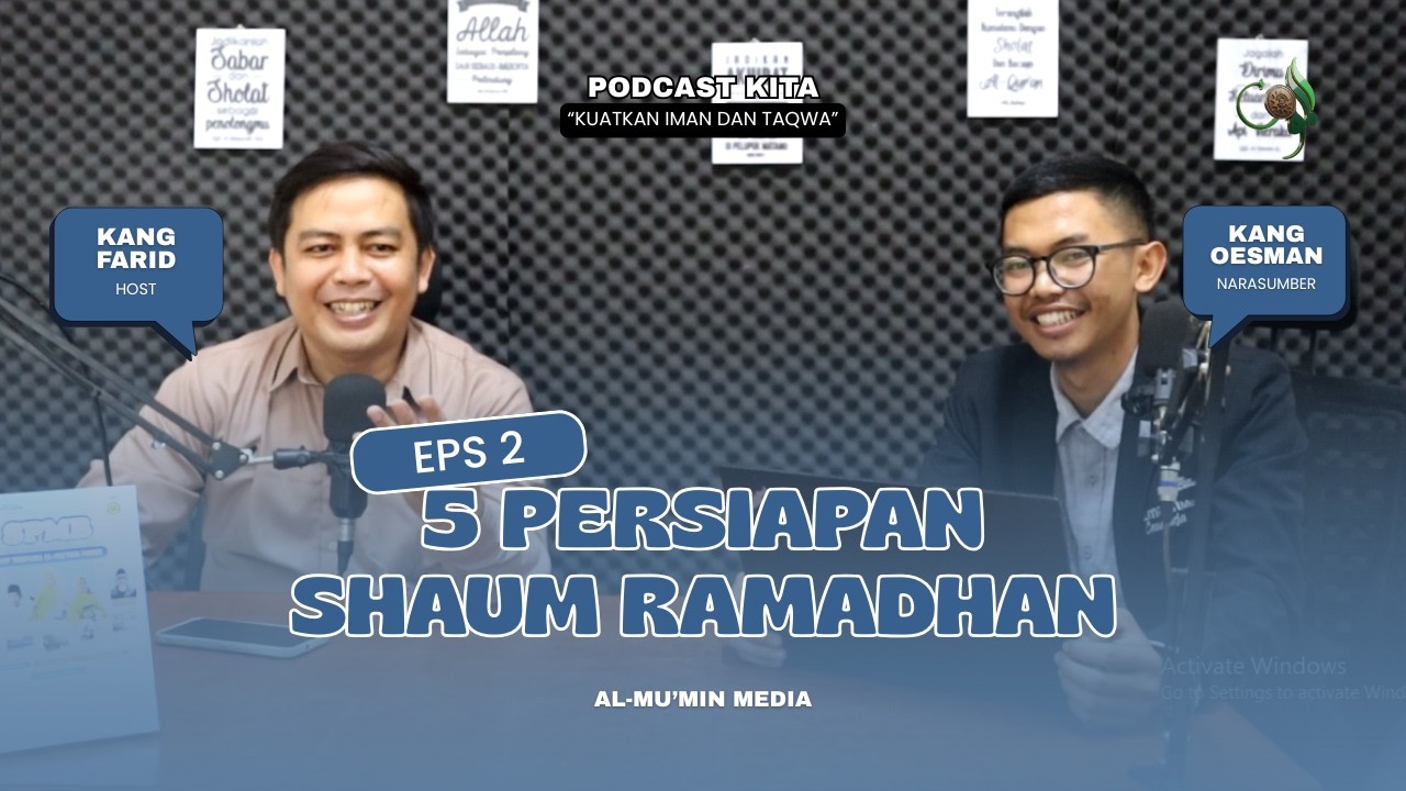 PODCAST KITA (Kuatkan Iman & Taqwa) | 5 Persiapan Shaum Ramadhan - EPS 2