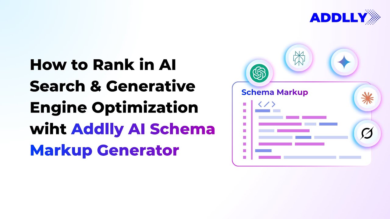 How to Rank in AI Search & Generative Engine Optimization wiht Addlly AI Schema Markup Generator