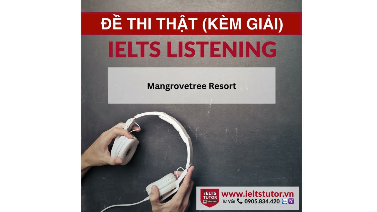 Mangrovetree Resort: IELTS LISTENING Test 16 Section 2 (IELTS Listening Recent Actual Test)