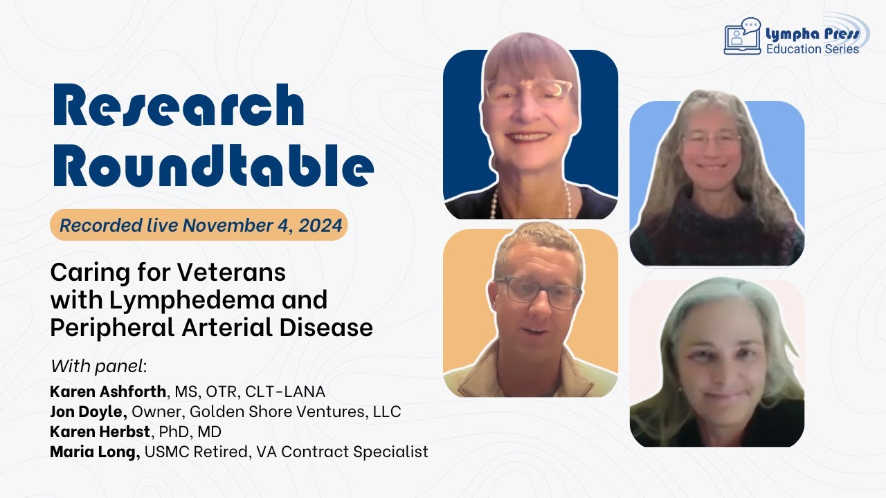 November 2024 Research Roundtable: Caring for Veterans with Lymphedema & Peripheral Arterial Disease