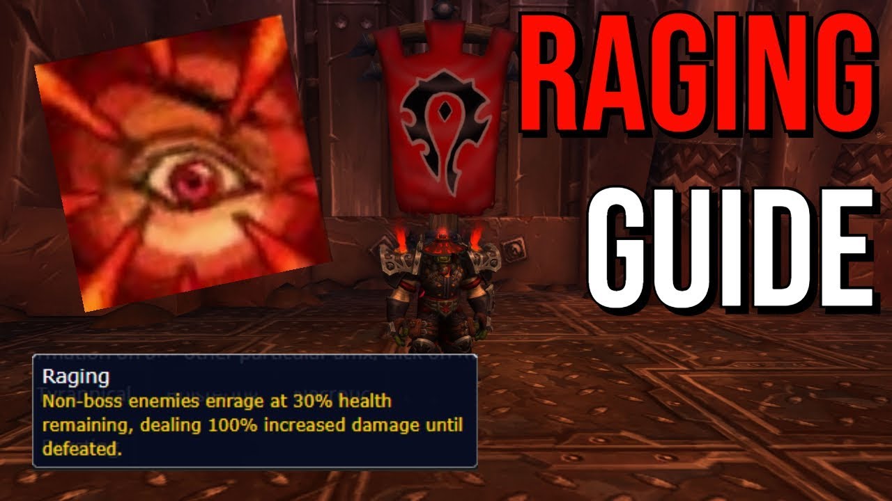 Raging Affix Guide [BFA Mythic Plus]