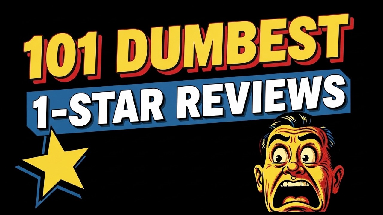 101 Genuinely Dumbest 1-Star Reviews Ever Written
