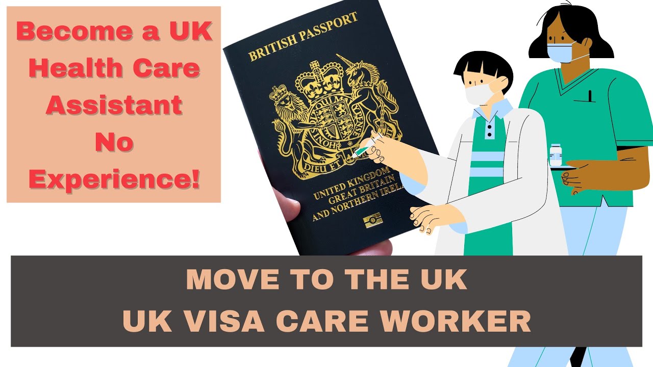 UK VISA |  BECOME A HEALTH CARE CARE ASSISTANT WITH NO EXPERIENCE | 2022