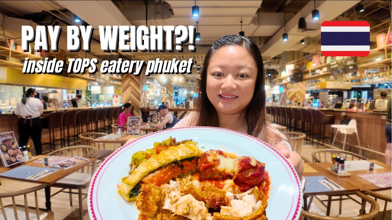 Inside TOPS Eatery Phuket: Unique Supermarket Dining Experience in Thailand (Pay Per Weight)