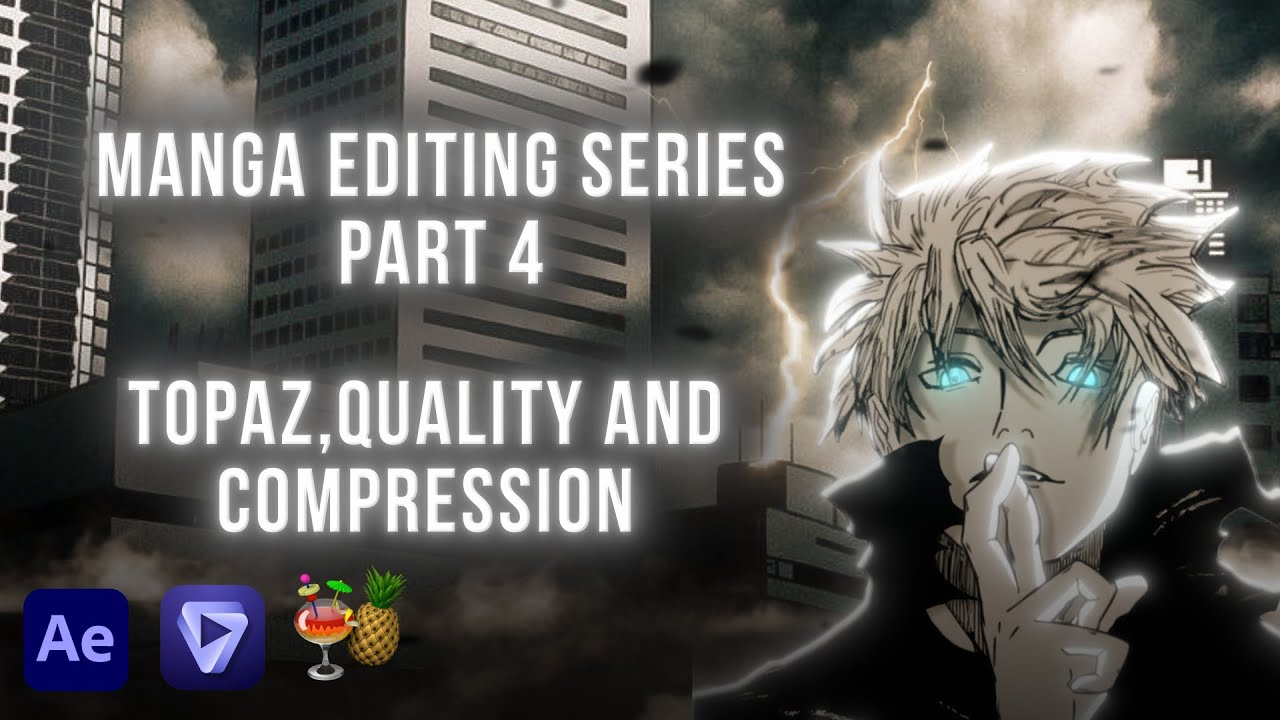 Manga Editing Tutorial Series Part 4| Topaz, Quality and Compression | After Effects | LFC FX
