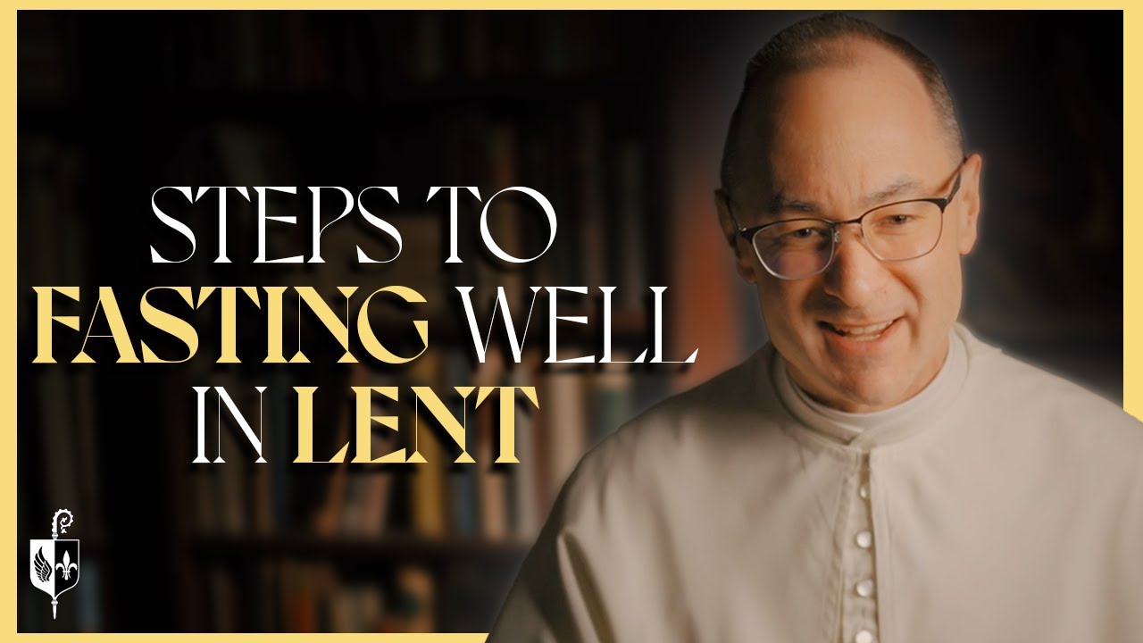 Fasting Wisdom for Catholics in Lent | St. Michael's Abbey