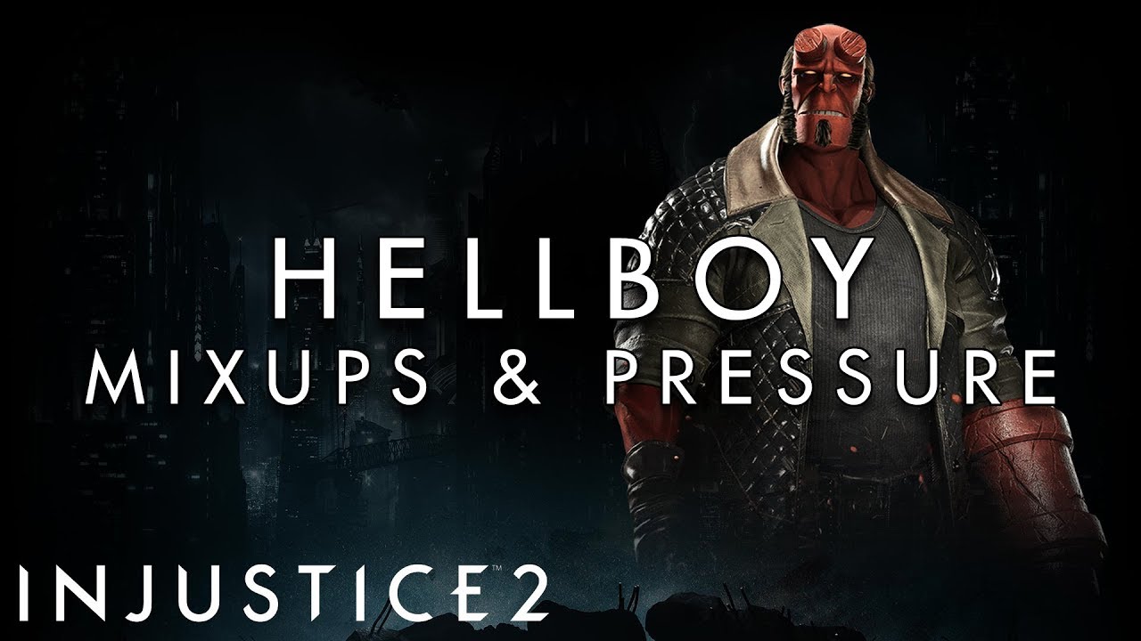Injustice 2 - Hellboy - Mixups & Pressure