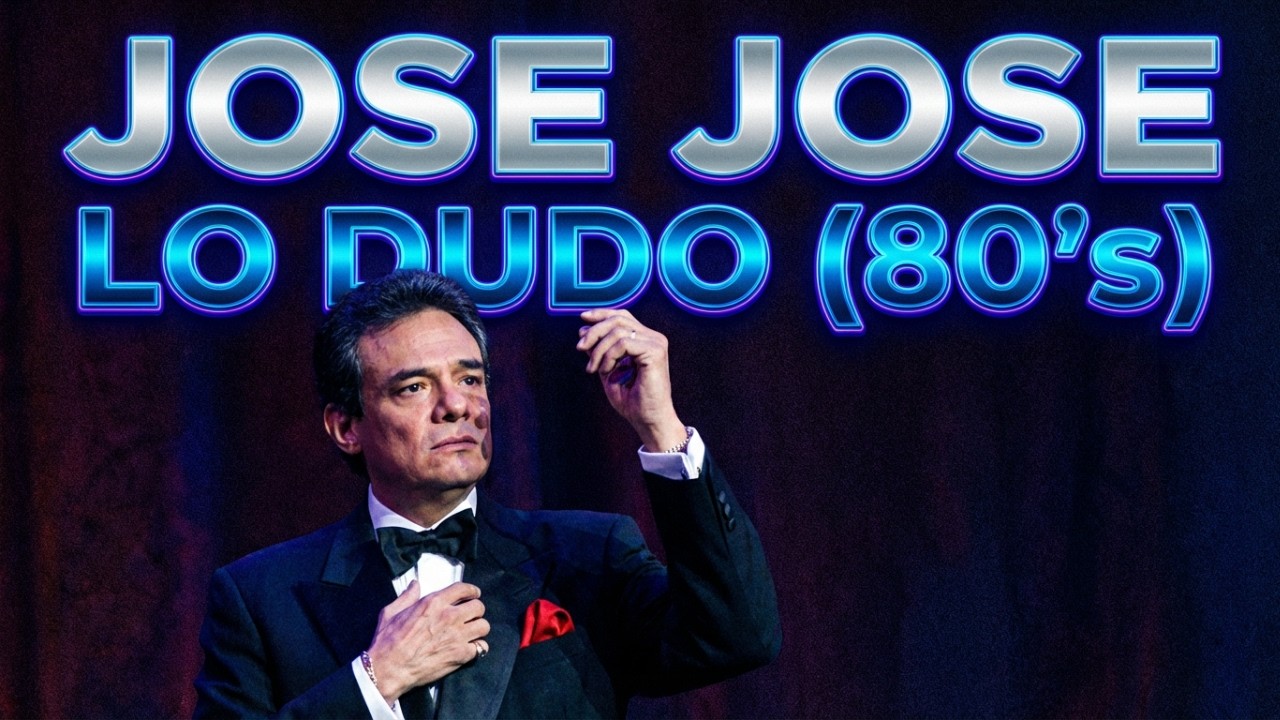 JOSE JOSE - Lo Dudo (80's)
