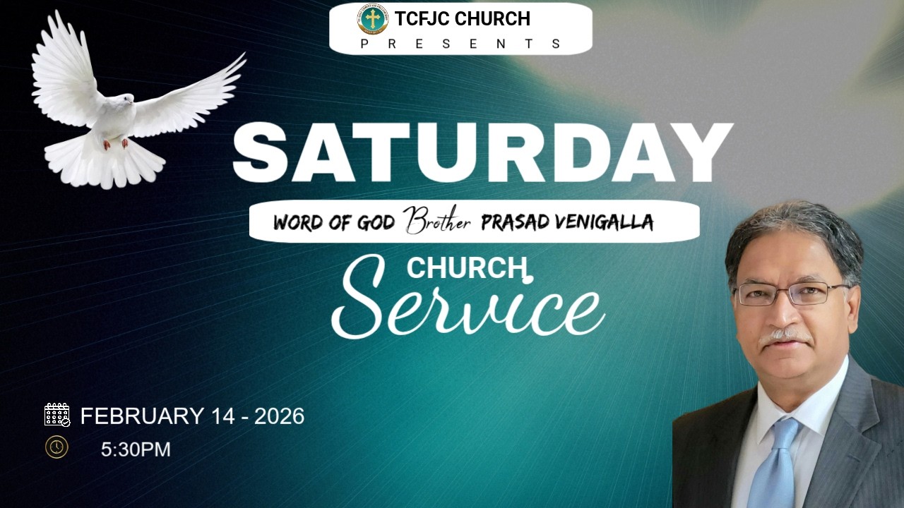 Saturday Worship Service || FEB 14th 2026 || Brother Prasad Venigalla || TCFJC