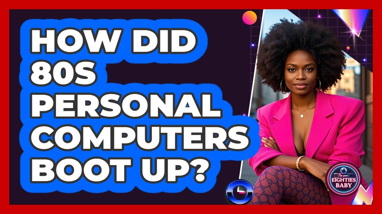 How Did 80s Personal Computers Boot Up? - I'm an 80s Baby
