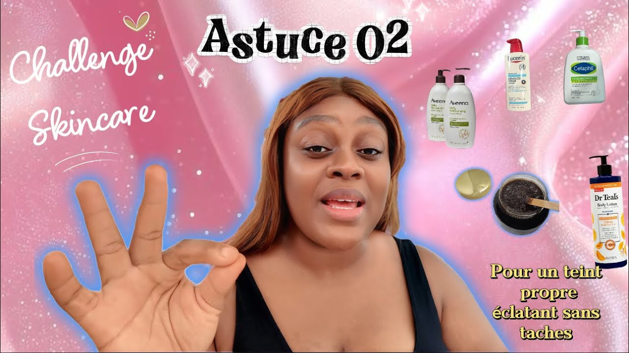 Challenge skincare ( ASTUCE 2 ) gommage exfoliant  et 4 pommades qui donne de l’éclat sans taches