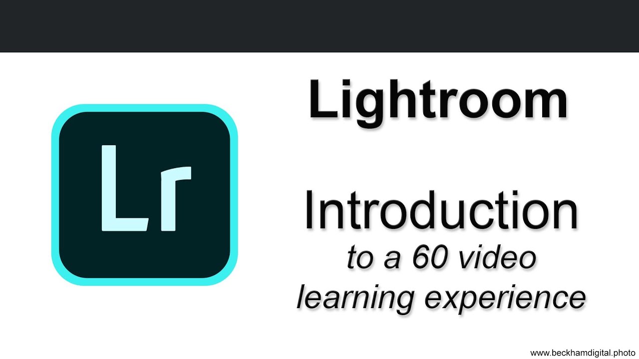 Lightroom - Video 001 - Introduction