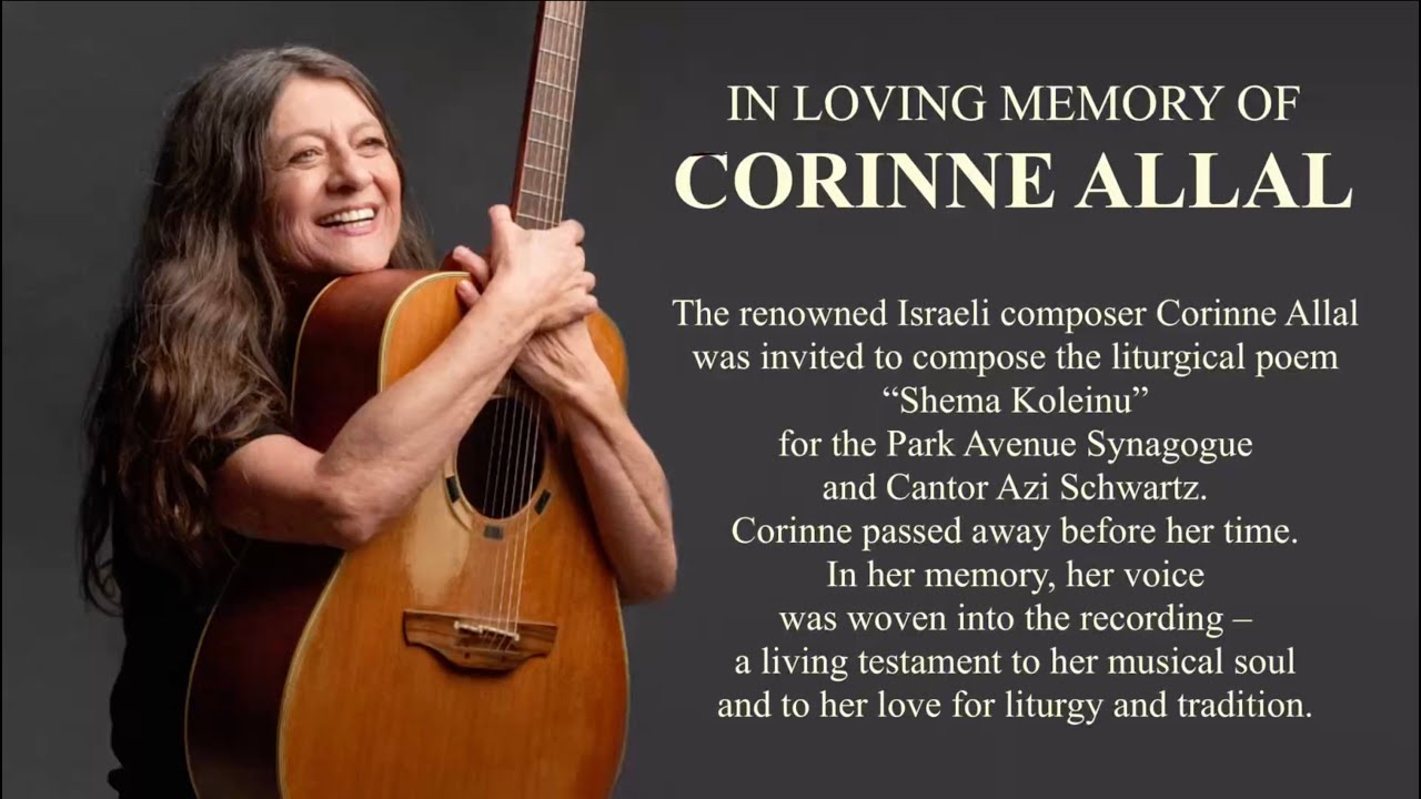 Shema Koleinu - In Memory of Corinne Allal