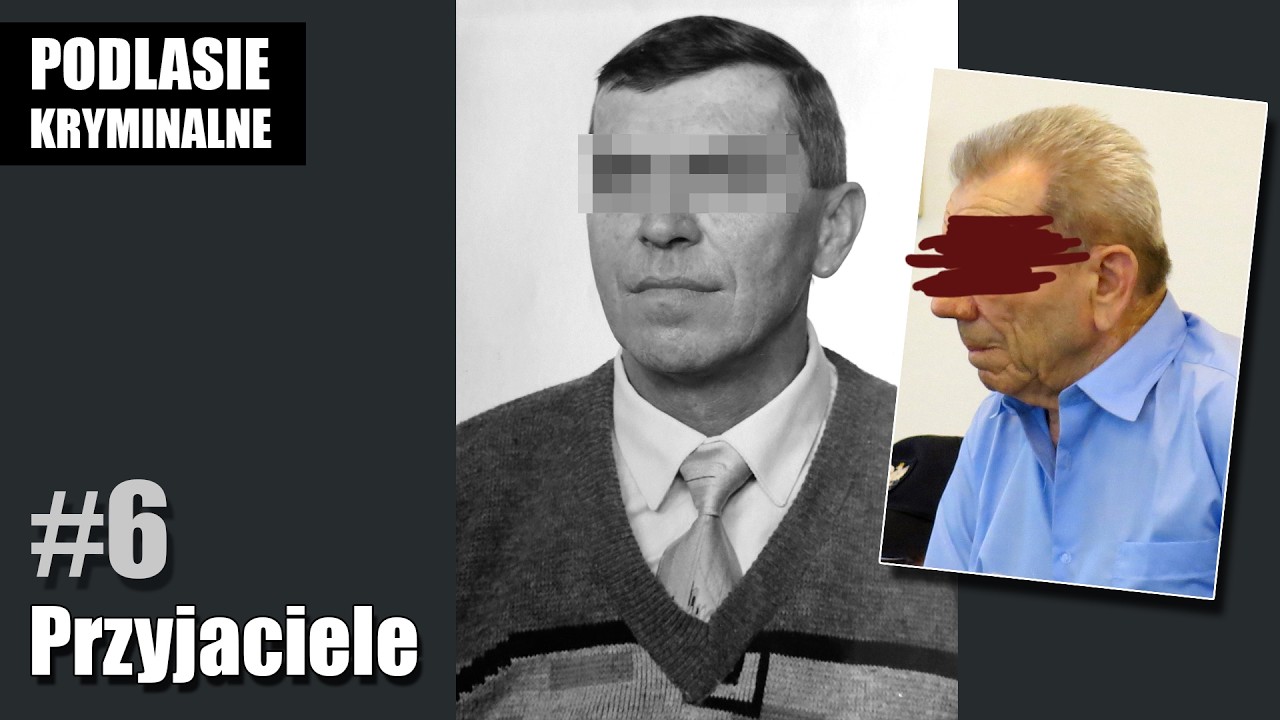 Podlasie Kryminalne odc. 6 - Przyjaciele #kryminał #czeremcha #podcast #podlasie #zabójstwo