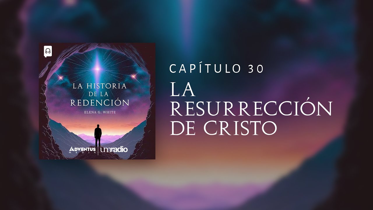 Capítulo 30 | La Historia de la Redención | Audiolibro